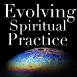 Evolving Spiritual Practice