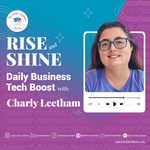 Rise and Shine: Your Daily Dose Of Business Tech Inspiration
