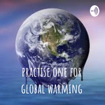 practise one for global warming
