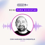 Reiki para Reikistas ⎮ El Podcast