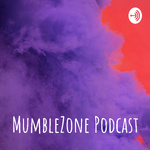 MumbleZone Podcast