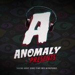 Anomaly Presents: