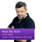Andy Serkis: Meet the Actor