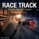 Race Track - The High-Speed Chronicles