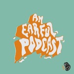 An Earful Podcast