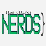 LOS ÚLTIMOS NERDS