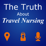 The Truth About Travel Nursing