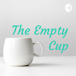 The Empty Cup
