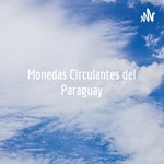 Monedas Circulantes del Paraguay - Expositor: Raúl Olázar.