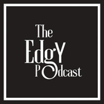 The Edgy Podcast