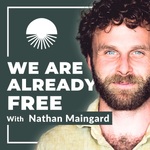 We Are Already Free