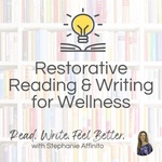Restorative Reading and Writing for Wellness