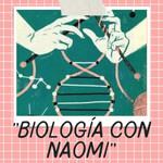Biología con Naomi 