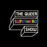 The Queer SuperHero Show