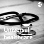 Universal healthcare 