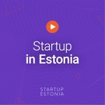 Startup in Estonia podcast