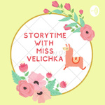 Storytime with Miss Velichka