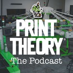 Print Theory Podcast