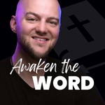 Awaken the Word