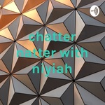 chatter natter with niyiah