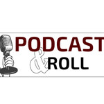 PODCAST&ROLL
