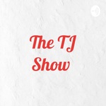 The TJ show