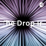 The Drop In