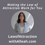 Law of Attraction with Alleah