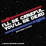 I'll Be Careful, You'll Be Dead!