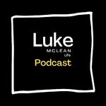 The Luke McLean Life Podcast