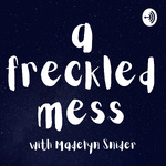 A Freckled Mess