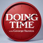 Doing Time with George Santos