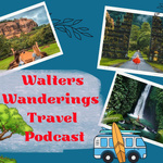 Walters Wanderings Travel Podcast 