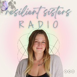 Resilient Sisters Radio