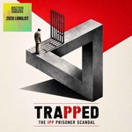 Trapped: The IPP Prisoner Scandal