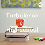 Turbulence of Highschool