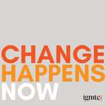The Ignite Institute : CHANGE HAPPENS NOW!