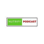 Nutrify Podcast 