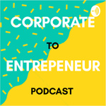 Corporate to Entrepreneur 