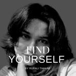 FIND YOURSELF with RUPALI