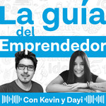 La guía del emprendedor con Kevin y Dayi