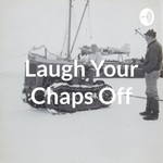 Laugh Your Chaps Off
