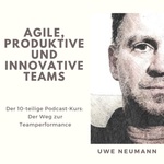Agile, produktive und innovative Teams - Der Weg zur Teamperformance 