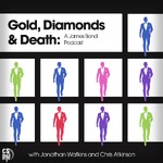 Gold, Diamonds, & Death: A James Bond Podcast