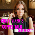 Salty Vixen’s Coffee Talk