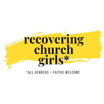 Recovering Church Girls *