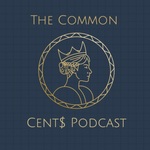 The Common Cent$ Podcast