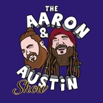Aaron and Austin Show