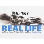 REAL Talk with REAL LIFE