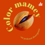 Color Mamey- Un podcast divergente